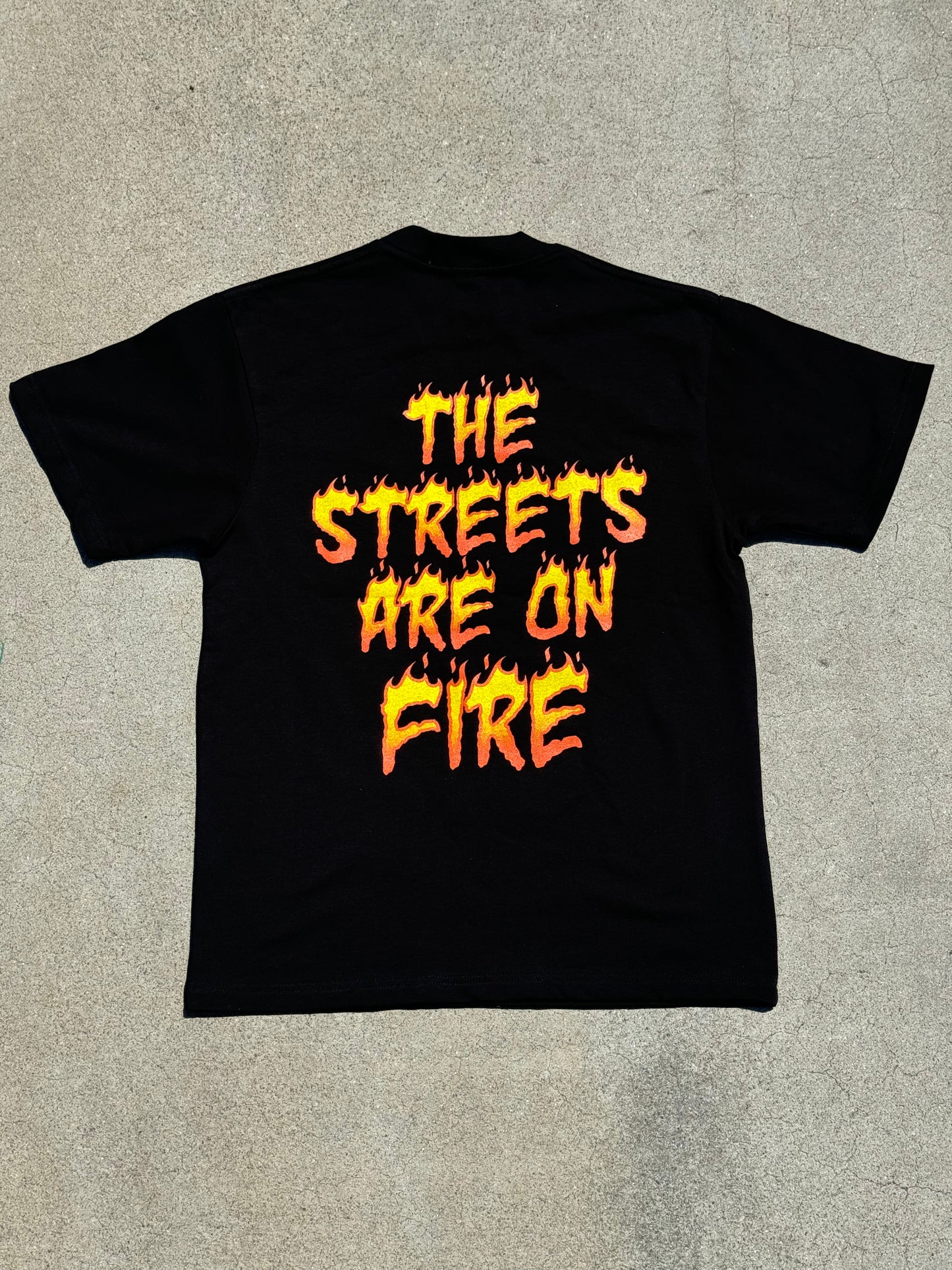 Streets are on fire tee